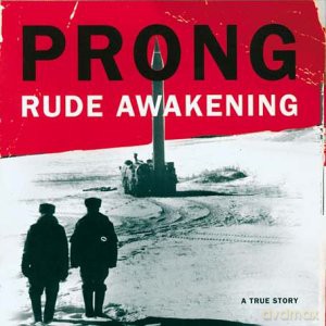 Prong: Rude Awakening [CD]