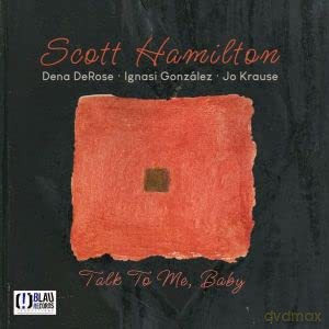 Scott Hamilton: Talk To Me Baby [CD]