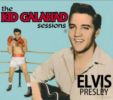 Elvis Presley: The Kid Galahad Sessions [CD]