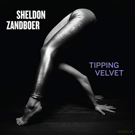 Sheldon Zandboer: Tipping Velvet [CD]