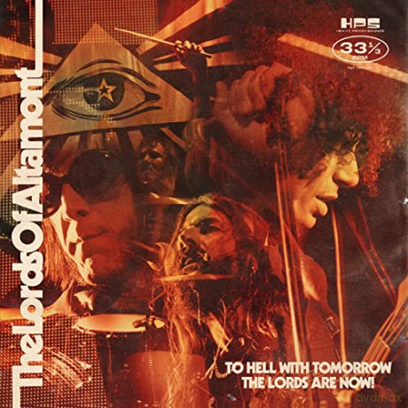Lords Of Altamont: To Hell With Tomorrow The Lords Are Now [CD]