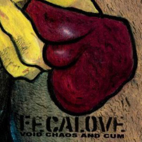 Fecalove: Void Chaos And Cum [CD]