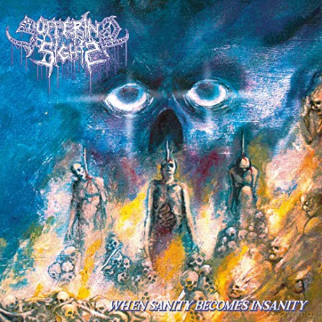 Suffering Sight: When Sanity Becomes Insanity [CD]