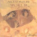 Ancient Future: World Without Walls [CD]