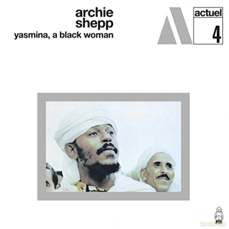 Archie Shepp: Yasmina A Black Woman [CD]