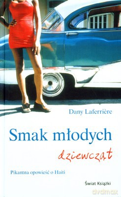 Smak Młodych Dziewcząt (tw) - Dany Laferriere [KSIĄŻKA]