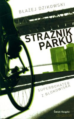 Strażnik Parku - Błażej Dzikowski [KSIĄŻKA]