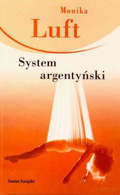 System Argentyński - Monika Luft [KSIĄŻKA]