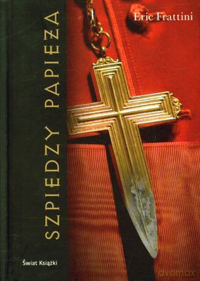 Szpiedzy Papieża (tw) - Eric Frattini [KSIĄŻKA]