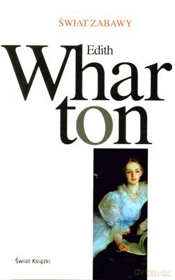 Świat Zabawy (tw) - Edith Wharton [KSIĄŻKA]