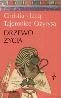 Tajemnice Ozyrysa Drzewo Życia T.1 - Christian Jacq [KSIĄŻKA]