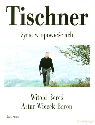 Tischner Życie W Opowieściach - Witold Bereś, Artur Więcek Baron [KSIĄŻKA]