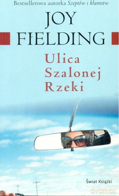 Ulica Szalonej Rzeki - Joy Fielding [KSIĄŻKA]