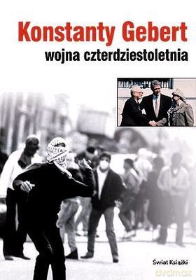 Wojna Czterdziestoletnia - Konstanty Gebert [KSIĄŻKA]