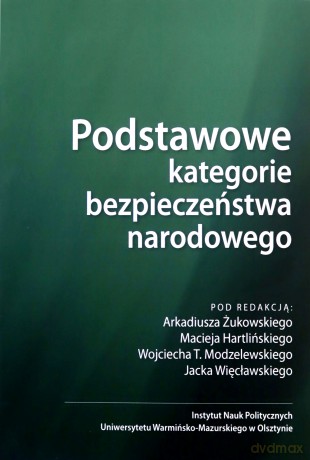 Podstawowe Kategorie Bezpieczeństwa Narodowego [KSIĄŻKA]