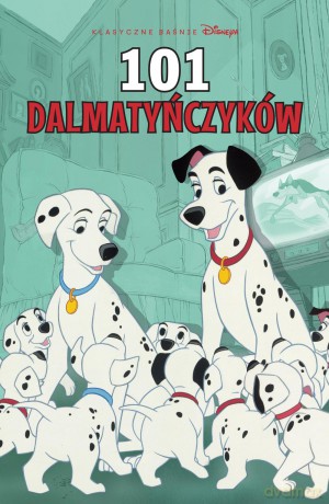 101 dalmatyńczyków. Klasyczne baśnie Disneya w komiksie [KOMIKS]