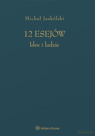 12 esejów. Idee i ludzie - Michał Jaskólski [KSIĄŻKA]