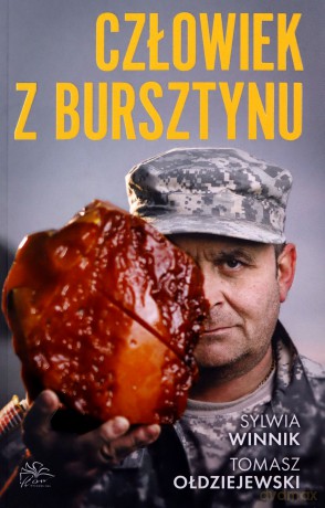 Człowiek z bursztynu - Sylwia Winnik, Tomasz Ołdziejewski [KSIĄŻKA]