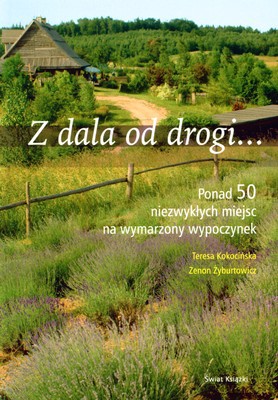 Z Dala Od Drogi - Teresa Kokocińska, Zenon Żyburtowicz [KSIĄŻKA]