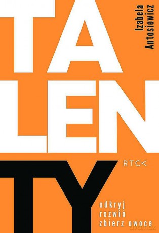 TalenTY. Odkryj, rozwiń, zbierz owoce. - Izabela Antosiewicz [KSIĄŻKA]