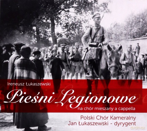 Ireneusz Lukaszewski: Songs of Legionowo [CD]