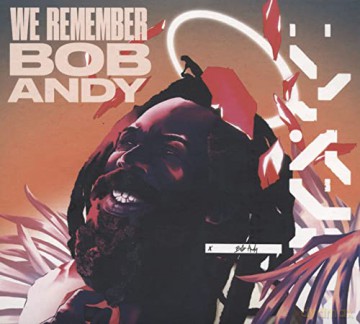 We Remember Bob Andy [2CD]