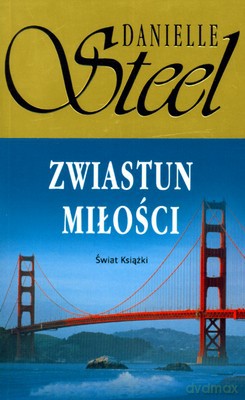 Zwiastun Miłości - Danielle Steel [KSIĄŻKA]