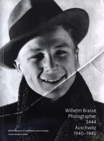 Wilhelm Brasse. Photographer. 3444. Auschwitz 1940-1945 [KSIĄŻKA]+[CD]