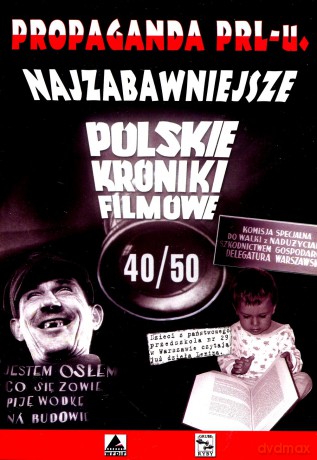 Propaganda PRL-u: Najzabawniejsze Polskie Kroniki Filmowe. Lata 40/50-te [DVD] 