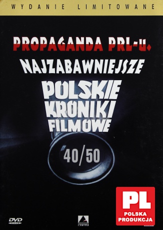 Propaganda PRL-u: Najzabawniejsze Polskie Kroniki Filmowe. Lata 40/50-te [DVD] 