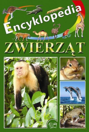 Encyklopedia Zwierząt [KSIĄŻKA]