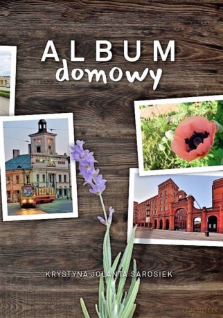 Album domowy - Krystyna Jolanta Sarosiek [KSIĄŻKA]