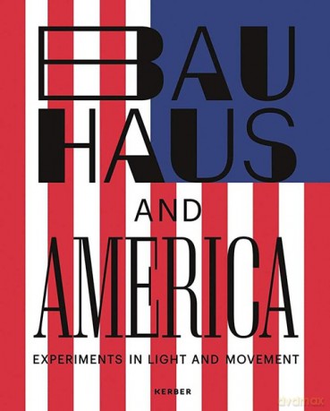 Bauhaus and America [KSIĄŻKA]