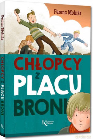 Chłopcy z Placu Broni - Ferenc Molnár [KSIĄŻKA]