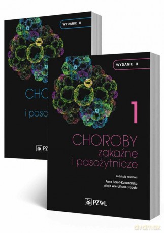 Choroby zakaźne i pasożytnicze (Tom 1-2) - Anna Boroń-Kaczmarska, Alicja Wiercińska-Drapało [KSIĄŻKA]