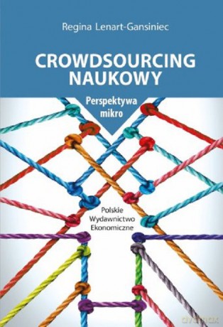 Crowdsourcing naukowy. - Regina Lenart-Gansiniec [KSIĄŻKA]