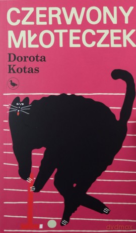 Czerwony młoteczek - Dorota Kotas [KSIĄŻKA]