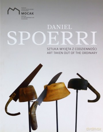 Daniel Spoerri Sztuka wyjęta z codzienności /A - Daniel Spoerri [KSIĄŻKA]