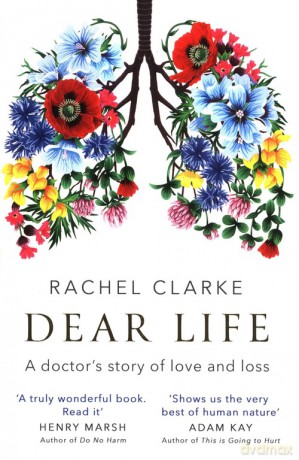 Dear Life - Rachel Clarke [KSIĄŻKA]