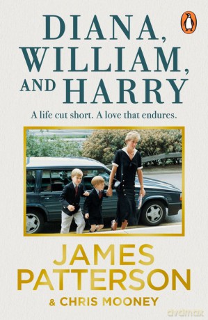 Diana, William and Harry - James Patterson, Chris Mooney [KSIĄŻKA]