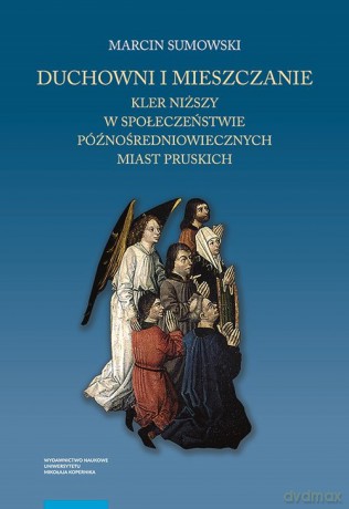 Duchowni i mieszczanie - Marcin Sumowski [KSIĄŻKA]