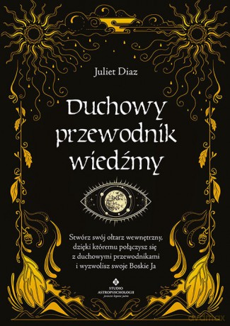 Duchowy przewodnik wiedźmy - Juliet Diaz [KSIĄŻKA]