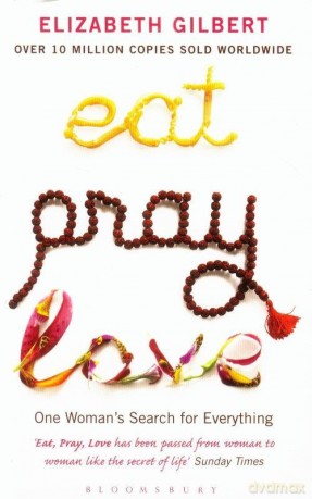 Eat, Pray, Love - Elizabeth Gilbert [KSIĄŻKA]