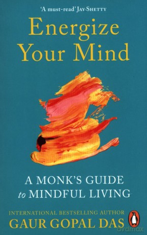 Energize Your Mind - Das Gaur Gopal [KSIĄŻKA]
