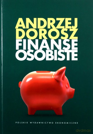 Finanse osobiste - Andrzej Dorosz [KSIĄŻKA]