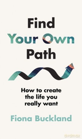Find Your Own Path - Fiona Buckland [KSIĄŻKA]