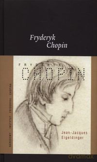 Fryderyk Chopin - Jean-Jacques Eigeldinger [KSIĄŻKA]