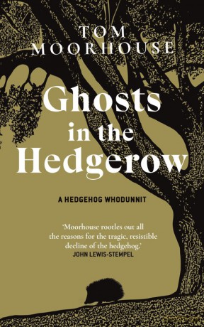 Ghosts in the Hedgerow - Tom Moorhouse [KSIĄŻKA]