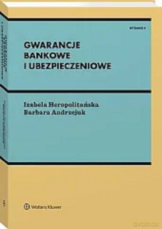 Gwarancje bankowe i ubezpieczeniowe - Barbara Andrzejuk, Izabela Heropolitańska [KSIĄŻKA]