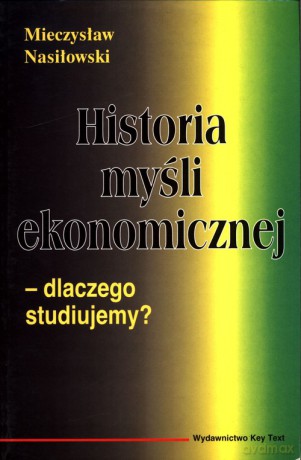 Historia myśli ekonomicznej - Mieczysław Nasiłowski [KSIĄŻKA]